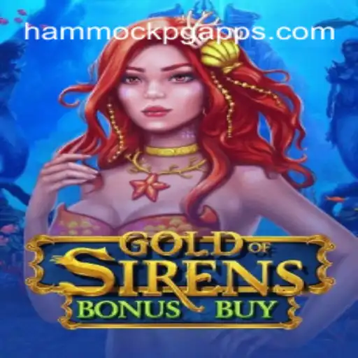 GoldofSirensBonusBuy: Dive into the Enchanting World of Slots with HAMMOCKPG.COM